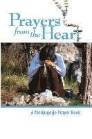 bokomslag Prayers From the Heart - A Medjugorje Prayerbook