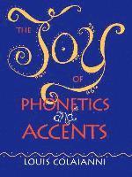 The Joy of Phonetics and Accents 1