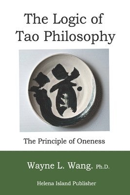 bokomslag The Logic of Tao Philosophy