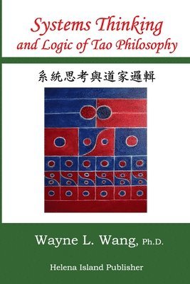 Systems Thinking and Logic of Tao Philosophy: The Principle of Oneness 1