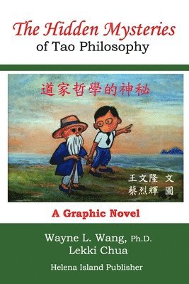 The Hidden Mysteries of Tao Philosophy: The Logic of Tao Philosophy 1