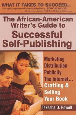 bokomslag The African American Writer's Guide to Successful Self Publishing