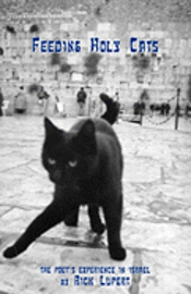 bokomslag Feeding Holy Cats: The Poet's Experience In Israel