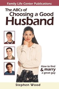 bokomslag ABC's of Choosing a Good Husband