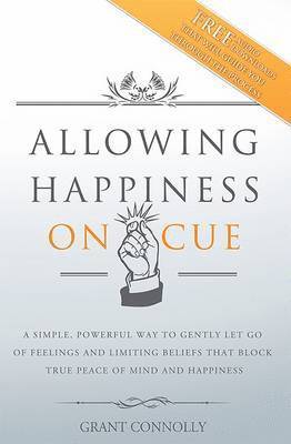 Grant Connolly - Allowing Happiness on Cue, Häftad