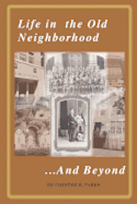 bokomslag Life in the Old Neighborhood...and Beyond