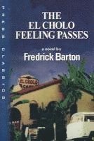 bokomslag El Cholo Feeling Passes