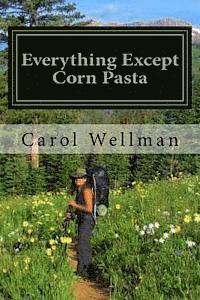 bokomslag Everything Except Corn Pasta: A Culinary Guide for Backpackers