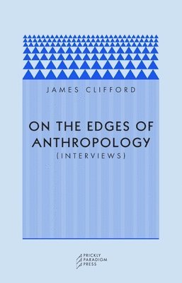 On the Edges of Anthropology 1