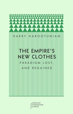 Harry D. Harootunian - Empire's New Clothes, Häftad
