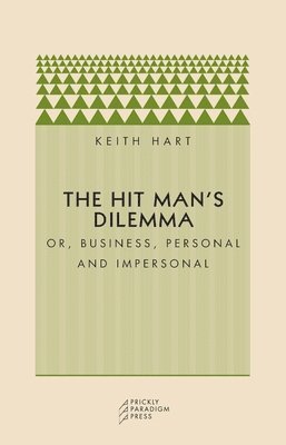 Keith Hart - Hit Man's Dilemma, Häftad