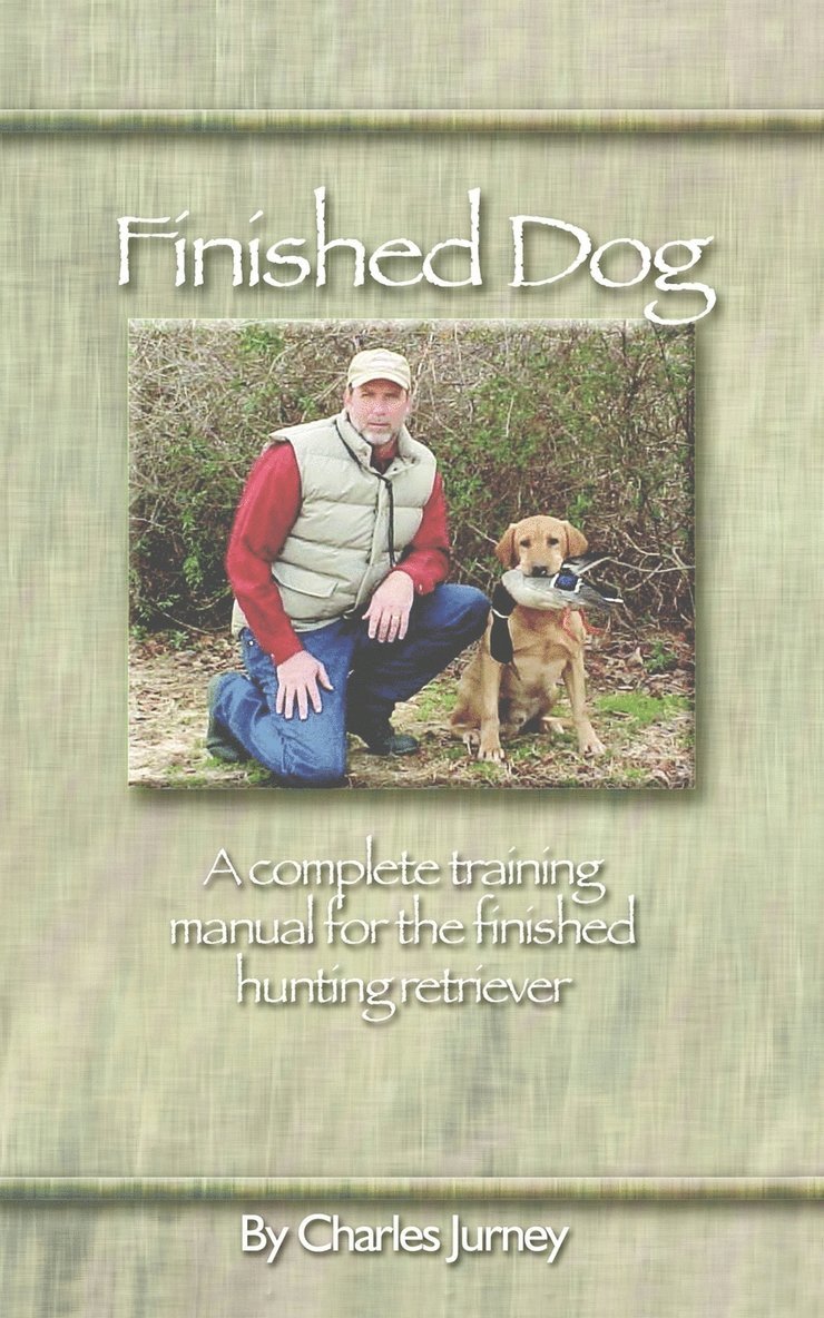 Charles Jurney - Finished Dog, Häftad