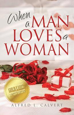 Alfred L. Calvert - When a Man Loves a Woman, Häftad