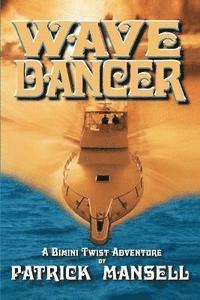 Wave Dancer- A Bimini Twist Adventure 1