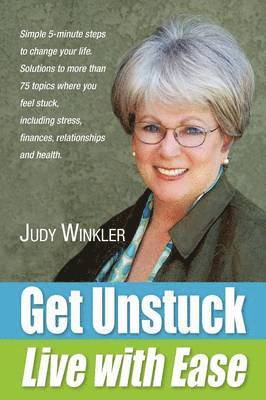 Get Unstuck and Live with Ease