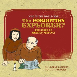 bokomslag Who in the World Was The Forgotten Explorer?