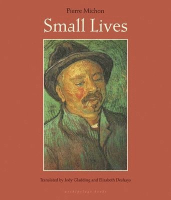 Pierre Michon - Small Lives, Häftad