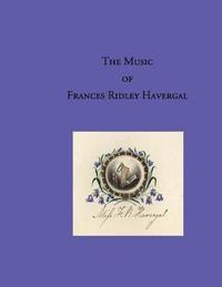 bokomslag The Music of Frances Ridley Havergal