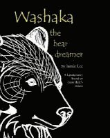 Patricia Jamie Lee - Washaka: The Bear Dreamer, Häftad