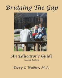 bokomslag Bridging The Gap: An Educator's Guide