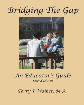 Bridging The Gap: An Educator's Guide 1