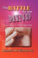 Kenneth Wayne Gilmore - The Battle for the Mind, Häftad
