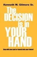 bokomslag The Decision Is In Your Hand