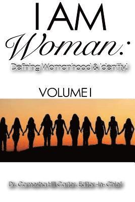 bokomslag I Am Woman: Defining Womanhood and Identity