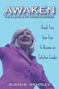 bokomslag Awaken: The 5 Levels of Consciousness