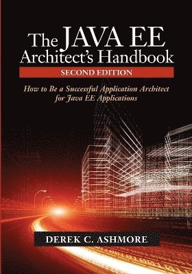 bokomslag The Java Ee Architect's Handbook