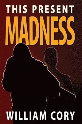 William Cory - This Present Madness, Häftad