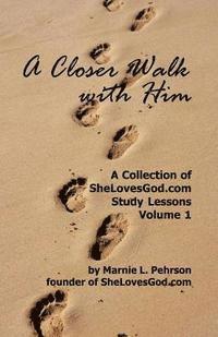 A Closer Walk With Him 1