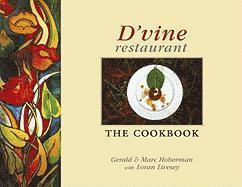 Gerald Hoberman, Marc Hoberman, Loran Livesey - D'vine Restaurant, Inbunden