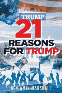 bokomslag 21 Reasons For Trump