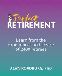 bokomslag The Perfect Retirement: Retirement Lifestyle Readiness