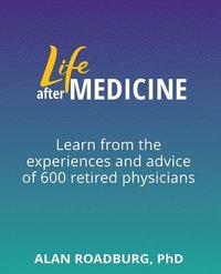 bokomslag Life After Medicine: Retirement Lifestyle Readiness