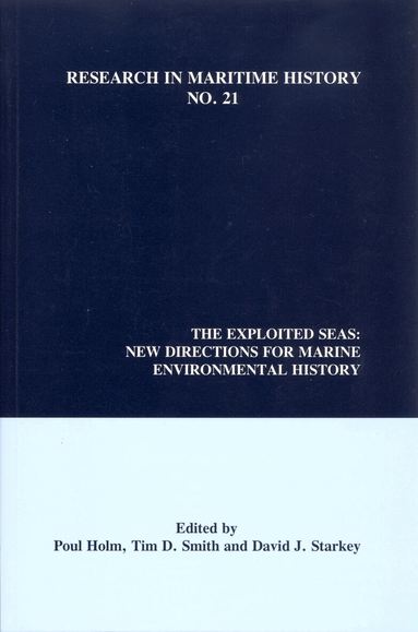 Poul Holm, Tim D. Smith, David J. Starkey - The Exploited Seas, Häftad