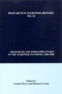 bokomslag Resources and Infrastructures in the Maritime Economy, 1500-2000