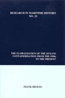 Frank Broeze - Globalisation of the Oceans, Häftad
