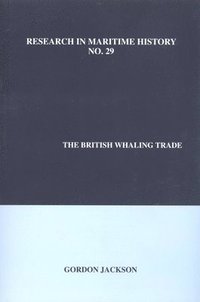 bokomslag The British Whaling Trade