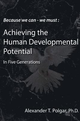 Alex T Polgar, Alex T. Polgar, Alex T. Polgar Ph.D. - Because We Can - We Must, Häftad