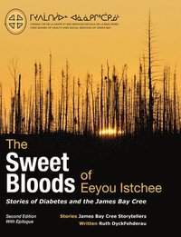 bokomslag The Sweet Bloods of Eeyou Istchee