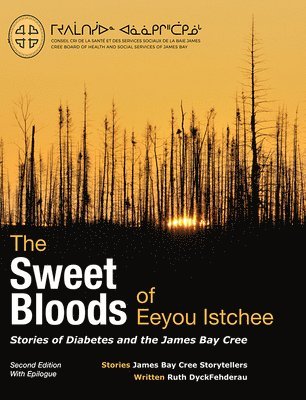 The Sweet Bloods of Eeyou Istchee 1