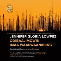 bokomslag Jennifer Gloria Lowpez Odibaajimowin imaa Waaswaanibiing