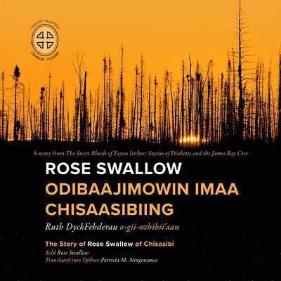 Rose Swallow Odibaajimowin imaa Chisaasibiing 1