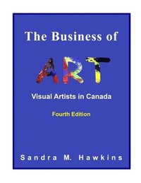 bokomslag The Business of Art - Visual Artists in Canada