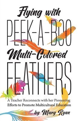 Flying With Peek-a-Boo Multi-Colored Feathers 1