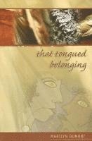 bokomslag That Tongued Belonging