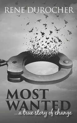 Most Wanted: a true story of change 1