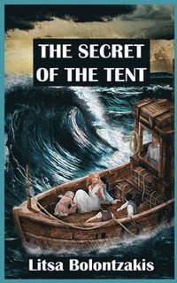 bokomslag The Secret of the Tent: An Inspirational True Story